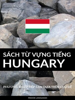 cover image of Sách Từ Vựng Tiếng Hungary